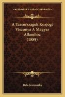 A Tarsorszagok Kozjogi Viszonya A Magyar Allamhoz (1889)