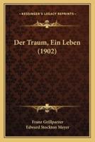 Der Traum, Ein Leben (1902)