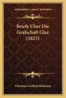 Briefe Uber Die Grafschaft Glaz (1823)