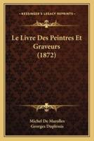 Le Livre Des Peintres Et Graveurs (1872)