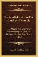 Dante Alighieri Und Die Gottliche Komodie