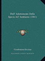 Dell' Adattamento Della Specie All' Ambiente (1881)