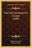 Uber Die Erhaltung Der Energie (1889)