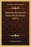 Memorie Storiche Di Marco Pio Di Savoja (1871)