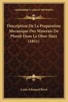 Description De La Preparation Mecanique Des Minerais De Plomb Dans Le Ober-Harz (1851)