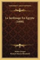 Le Jardinage En Egypte (1898)