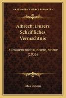 Albrecht Durers Schriftliches Vermachtnis