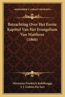 Betrachting Over Het Eerste Kapittel Van Het Evangelium Van Mattheus (1860)