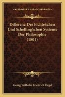 Differenz Des Fichte'schen Und Schelling'schen Systems Der Philosophie (1801)