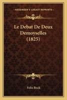 Le Debat De Deux Demoyselles (1825)