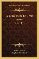 Le Duel Piece En Trois Actes (1911)