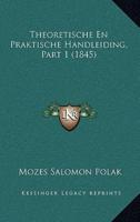 Theoretische En Praktische Handleiding, Part 1 (1845)
