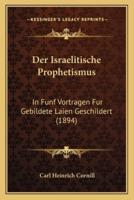 Der Israelitische Prophetismus