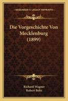 Die Vorgeschichte Von Mecklenburg (1899)