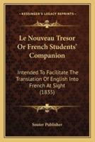 Le Nouveau Tresor Or French Students' Companion