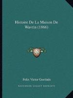 Histoire De La Maison De Wavrin (1866)