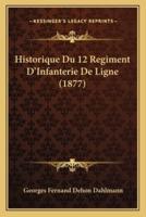 Historique Du 12 Regiment D'Infanterie De Ligne (1877)