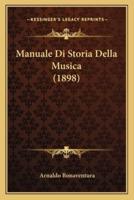 Manuale Di Storia Della Musica (1898)