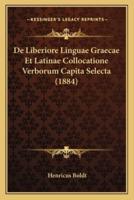 De Liberiore Linguae Graecae Et Latinae Collocatione Verborum Capita Selecta (1884)