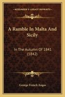 A Ramble In Malta And Sicily