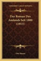 Der Roman Des Auslands Seit 1800 (1913)