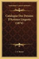 Catalogue Des Dessins D'Artistes Liegeois (1874)