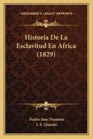 Historia De La Esclavitud En Africa (1829)