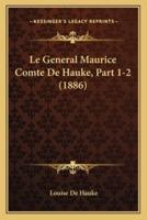 Le General Maurice Comte De Hauke, Part 1-2 (1886)