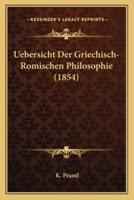 Uebersicht Der Griechisch-Romischen Philosophie (1854)
