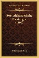 Zwei Altfranzosische Dichtungen (1899)