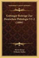 Gottinger Beitrage Zur Deutschen Philologie V1-2 (1886)