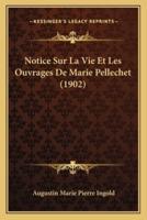 Notice Sur La Vie Et Les Ouvrages De Marie Pellechet (1902)