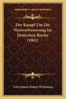 Der Kampf Um Die Weinverbesserung Im Deutschen Reiche (1902)