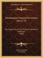 Dictionnaire General Des Lettres Part 2, V2
