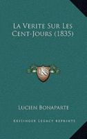 La Verite Sur Les Cent-Jours (1835)