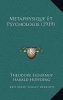 Metaphysique Et Psychologie (1919)