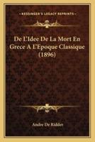 De L'Idee De La Mort En Grece A L'Epoque Classique (1896)