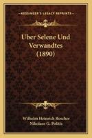 Uber Selene Und Verwandtes (1890)