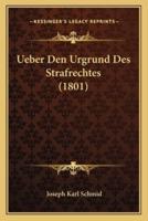 Ueber Den Urgrund Des Strafrechtes (1801)