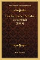 Der Fahrenden Schuler Liederbuch (1893)