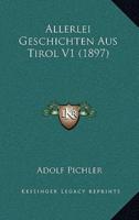 Allerlei Geschichten Aus Tirol V1 (1897)