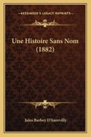 Une Histoire Sans Nom (1882)