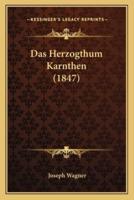 Das Herzogthum Karnthen (1847)