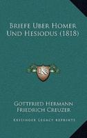 Briefe Uber Homer Und Hesiodus (1818)