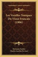 Les Voyelles Toniques Du Vieux Francais (1906)