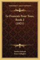 Le Francais Pour Tous, Book 2 (1921)