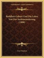 Buddha's Geburt Und Die Lehre Von Der Seelenwanderung (1908)