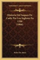 Historia Del Saqueo De Cadiz Por Los Ingleses En 1596 (1866)