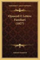 Opuscoli E Lettere Familiari (1827)