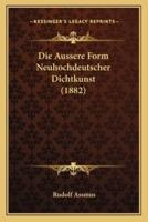 Die Aussere Form Neuhochdeutscher Dichtkunst (1882)
